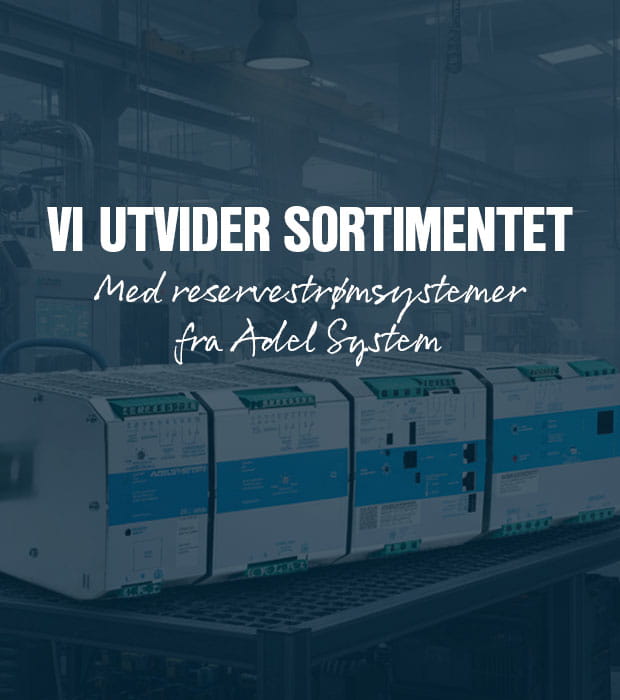 Vi kan nå tilby reservestrømsystemer fra Adel System