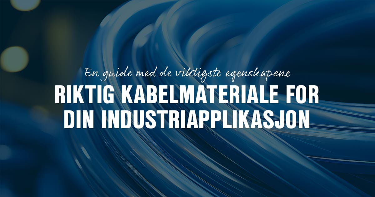 Guide til riktig kabelmateriale