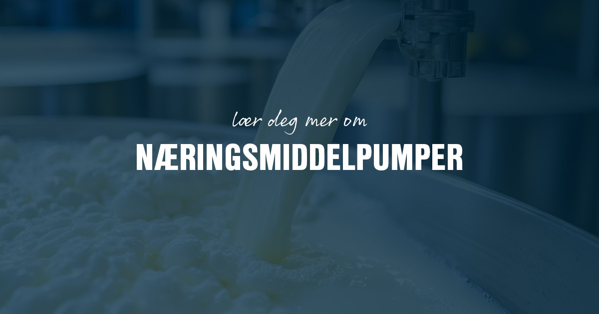 Lær deg mer om næringsmiddelpumper