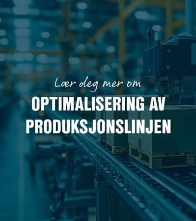 Lær deg mer om Optimalisering av produksjonslinjen