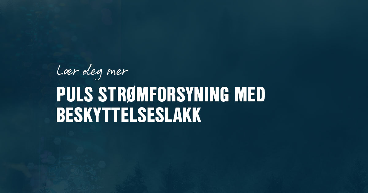 Puls strømforsyning med beskyttelseslakk