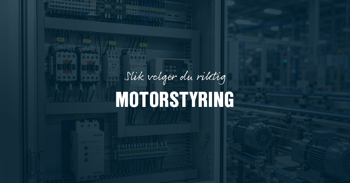 Slik velger du riktig motorstyring til din applikasjon