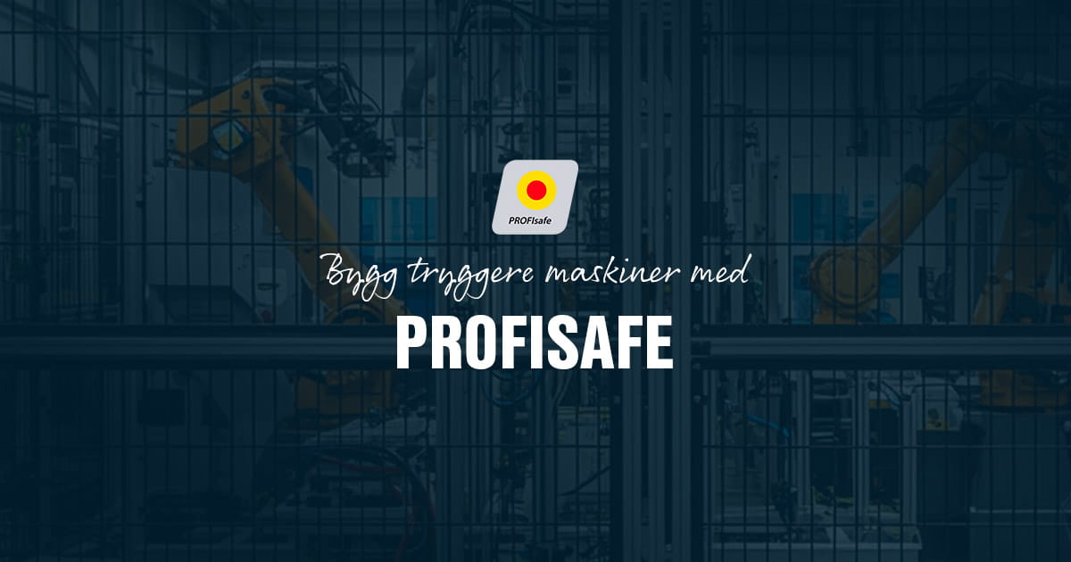 Bygg tryggere maskiner med Profisafe