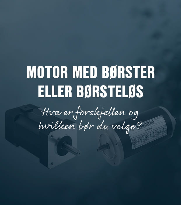 Motor med børster, eller børsteløs?
