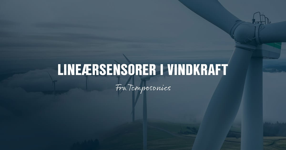 Lineærsensorer fra Temposonics i vindkraft