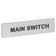 Tekstskilt for reverso kapsling "main switch"